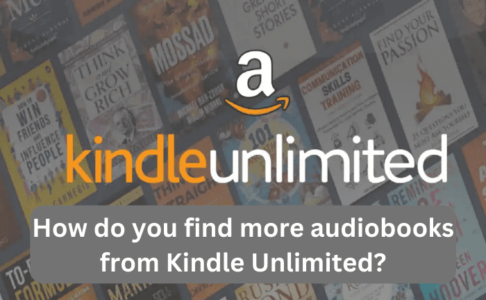 How do you find more audiobooks from Kindle Unlimited