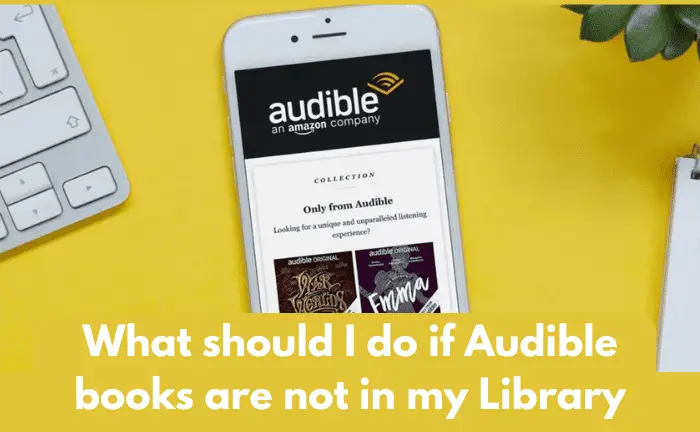 Why are some of my Audible books not in my library