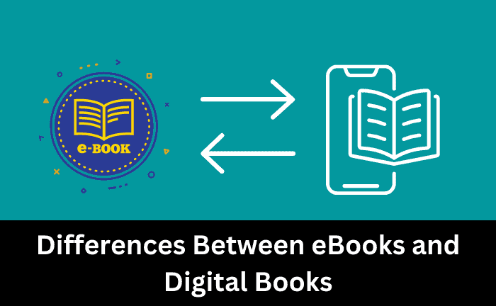 What Is The Difference Between An eBook And A Digital Book