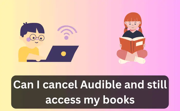 Do I lose books if I cancel Audible