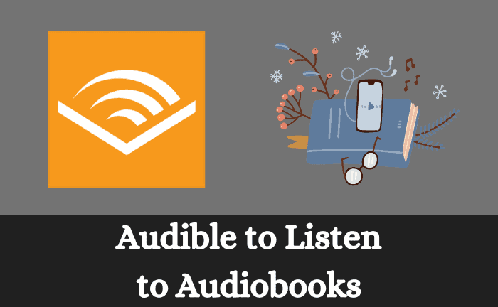 Do you need Audible to listen to audiobooks?